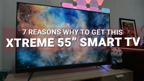 Best Value 55 4k Today 7 Reasons Why To Get This Xtreme Smart Tv