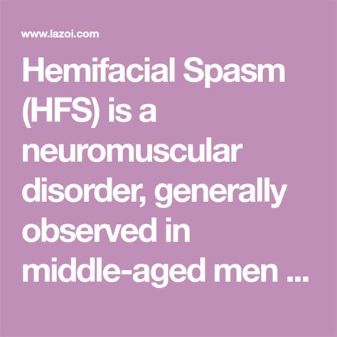 Hemifacial Spasm Overview Of Symptoms Causes And Treatment