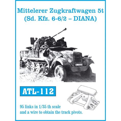 friulmodel atl 112 mitteleler zugkraftwagen 5t sd kfz 6 6 2 diana cmmodellismo