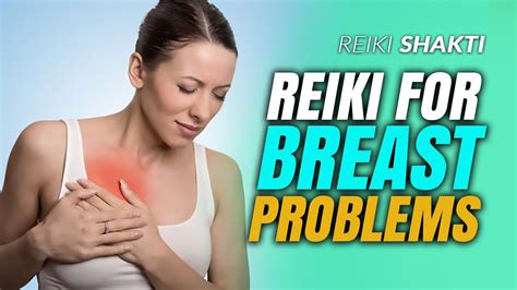 Reiki For Breast Problems Youtube