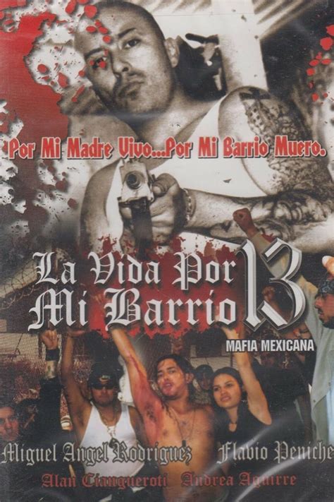 La Vida Por Mi Barrio 13 Mafia Mexicana 2005 Imdb