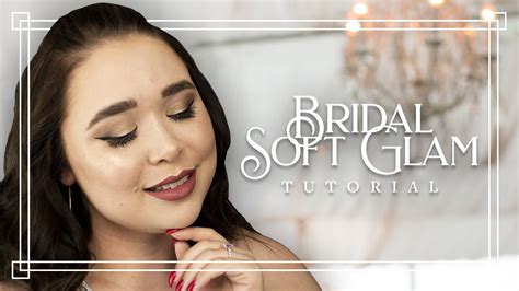 Bridal Soft Glam Tutorial Youtube