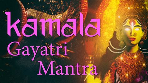 Kamala Gayatri Mantra Gayatri Mantra Of Goddess Kamala Times Youtube