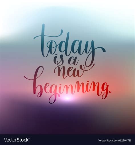 Today is a new beginning hand written lettering Vector Image