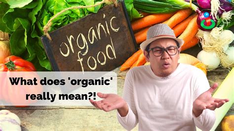 Do You Know What Organic Really Means Youtube
