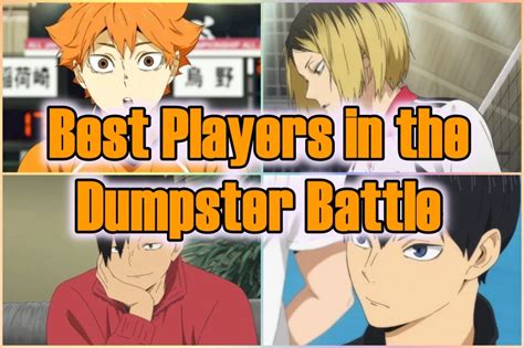 Top 18 Best Players In The Dumpster Battle Haikyuu 2024 Otakusnotes