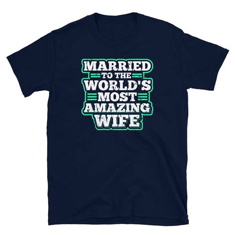 married to the world s most amazing wife fathers day etsy