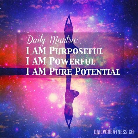Daily Mantra I Am Purposeful I Am Powerful I Am Pure Potential