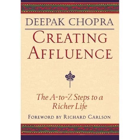 Chopra Deepak Creating Affluence The A To Z Steps To A Richer Life
