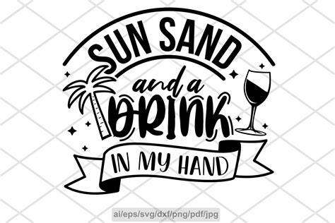 Sun Sand And A Drink In My Hand Design Graphic By Design World · Creative Fabrica