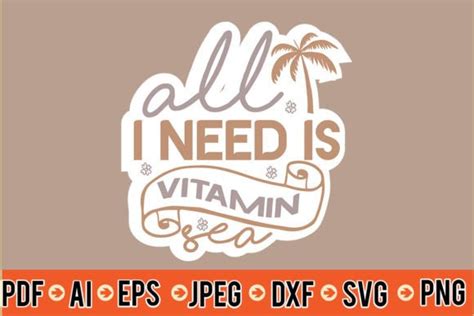 All I Need Is Vitamin Sea Sticker Svg Graphic By Dreams Store