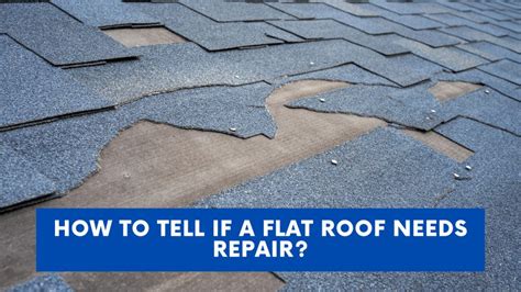 How To Tell If A Flat Roof Needs Repair Construction How