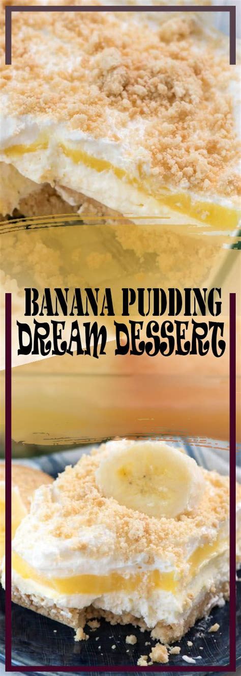 This frozen treat combines banana ice cream with custard, pecans, cookie and daim. NO BAKE BANANA PUDDING DREAM DESSERT RECIPE | No bake ...