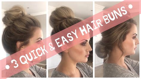 Hair Bun Tutorial How To 3 Quick And Easy Hair Buns Youtube
