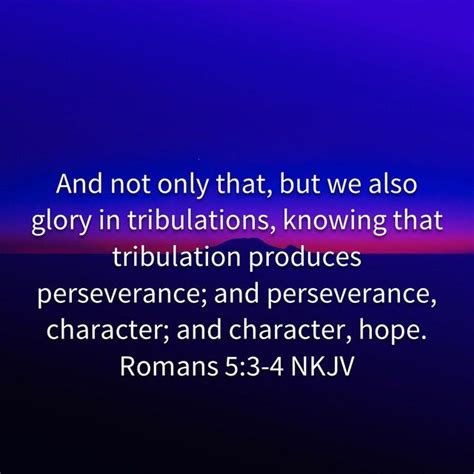 Romans 53 4 And Not Only That But We Also Glory In Tribulations