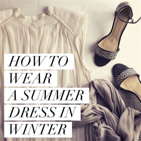 How To Wear A Summer Dress In Winter Smaggle