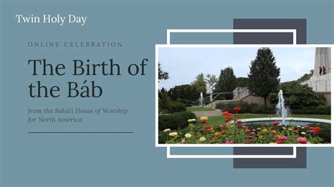 The Birth Of The Báb Online Celebration From The Baháí House Of