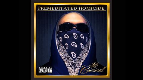 Mr Criminal Death Threats From The Album Premeditated Homicide