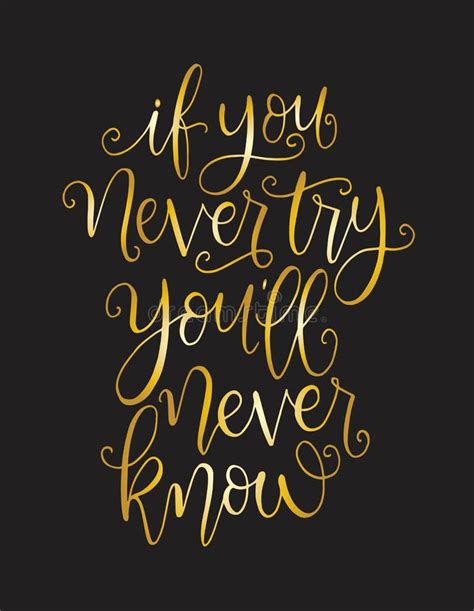 if you never try you will never know inspirational hand lettering quotes motivation saying for