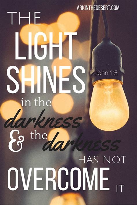 John 15 The Light Shines In The Darkness And The Darkness Has Not