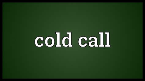 Cold Call Meaning Youtube