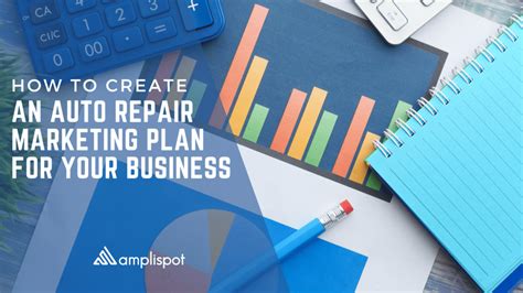 How To Create An Auto Repair Marketing Plan For Your Business Amplispot