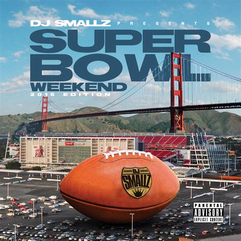 Dj Smallz Super Bowl Weekend 2k16 Edition