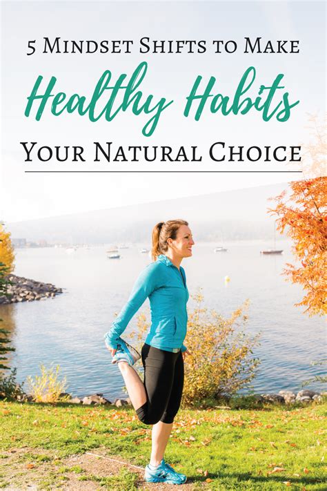 5 Mindset Shifts To Make Healthy Habits Your Natural Choice Healthy