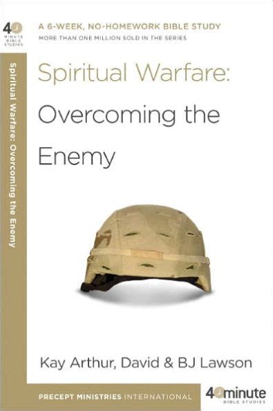 Spiritual Warfare Overcoming The Enemy By Kay Arthur Bj Lawson David