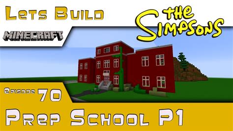 Minecraft Springfield Lets Build Prep School Part 1 E70 Youtube