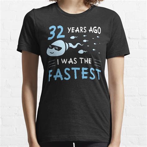 32 Years Ago I Was The Fastest Funny Birthday Essential T Shirt