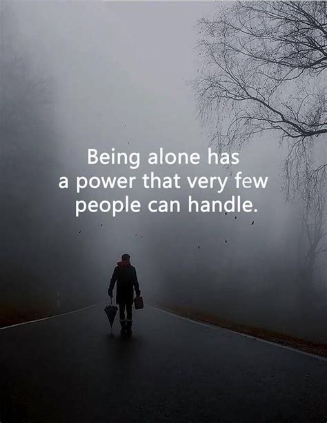Being Alone True Quotes Inspirational Quotes Life Quotes