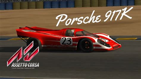 Assetto Corsa Porsche K Le Mans No Chicane Mod Youtube