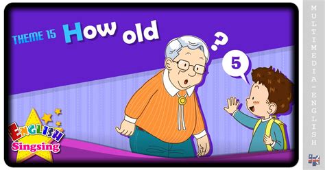 How Old Are You Song And Story English Singsing Multimedia English