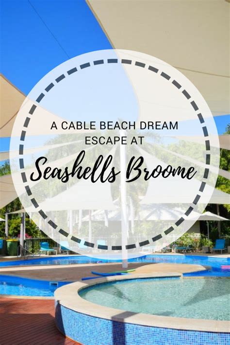 Seashells Broome An Affordable Dream Escape Near Cable Beach The