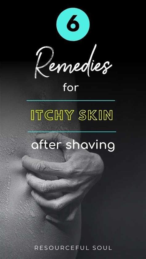 Natural Remedies For Itchy Skin After Shaving Itchy Skin Itchy Skin