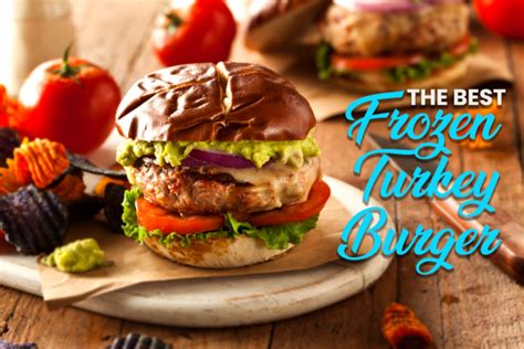 4 best frozen turkey burger brands updated 2023