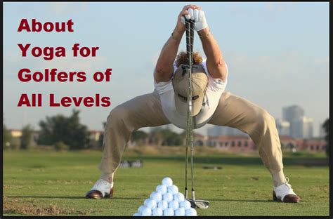 About Yoga For Golfers Of All Levels Yoga For Golfers Golf Exercises