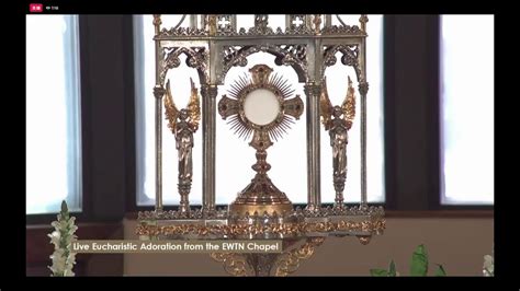 live eucharistic adoration on ewtn youtube