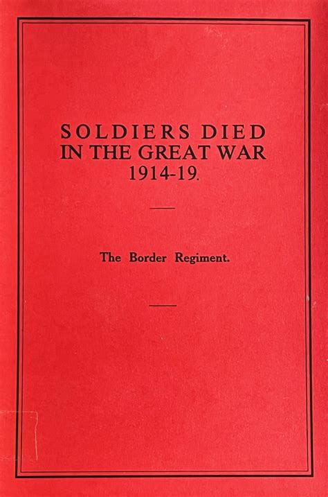 Soldiers Died In The Great War 1914 19 Volume 39 The Border Regiment