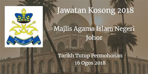 Majelis islam negeri johor berkunjung di kantor badan amil zakat nasional sulsel. Majlis Agama Islam Negeri Johor Jawatan Kosong MAIJ 16 ...