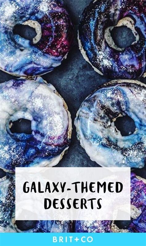 11 Galaxy Themed Desserts That Are Totally Out Of This World Galaxy