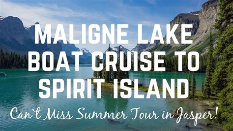 Maligne Lake Cruise To Spirit Island In Jasper Alberta Why You Can T