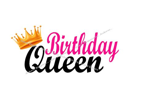 Birthday Queen Png Birthday Png Queen Birthday Png Birthday Queen