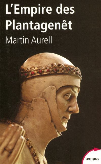 Lempire Des Plantagenêt 1154 1224 Broché Martin Aurell Achat Livre Fnac