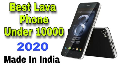 Best Lava Phone Under 10000 In 2020 10000 Me Top Lava Mobile In India