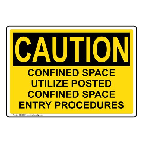 Osha Confined Space Utilize Posted Confined Space Sign Oce 38984