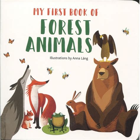 My First Book Of Animals My First Book Of Forest Animals Board Book