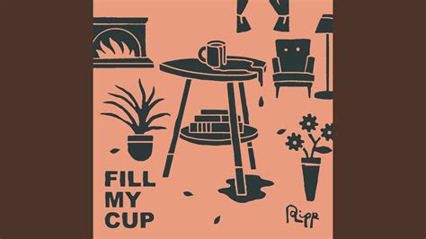 Fill My Cup Youtube Music