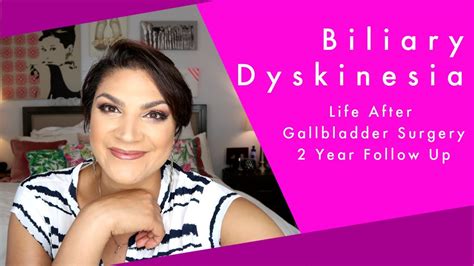 Biliary Dyskinesia Life After Gallbladder Surgery 2 Year Follow Up
